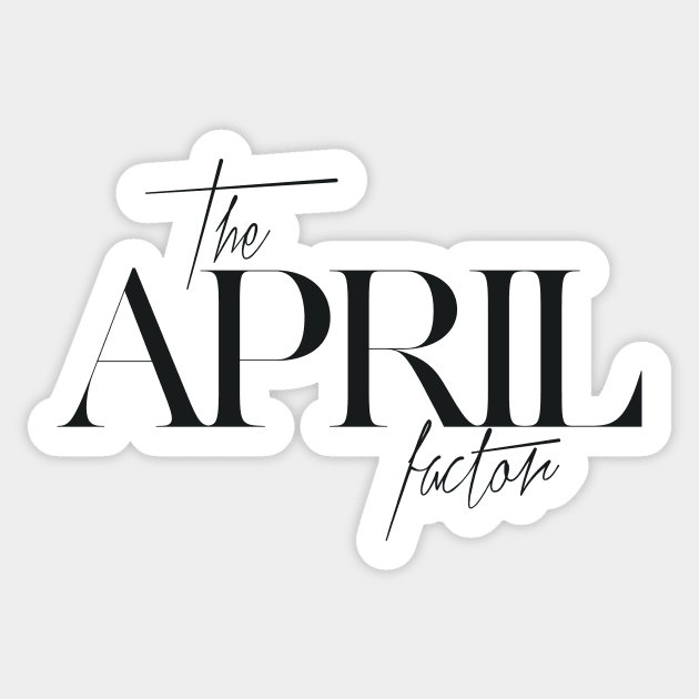 The April Factor Sticker by TheXFactor